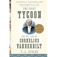 The First Tycoon: The Epic Life of Cornelius Vanderbilt The First Tycoon: The Epic Life of Cornelius Vanderbilt Audible Audiobook Paperback Kindle Hardcover Spiral-bound