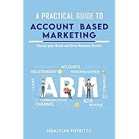 A Practical Guide To ACCOUNT-BASED MARKETING