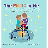 The Magic in Me: An Educational Workbook About Mindfulness, Diversity, and Compassion The Magic in Me: An Educational Workbook About Mindfulness, Diversity, and Compassion Hardcover Kindle