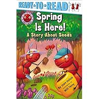Spring Is Here!: A Story About Seeds (Ready-to-Read Pre-Level 1) (Ant Hill) Spring Is Here!: A Story About Seeds (Ready-to-Read Pre-Level 1) (Ant Hill) Paperback Kindle Library Binding