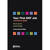 Your First ENT Job: A Survivor's Guide Your First ENT Job: A Survivor's Guide Kindle Paperback