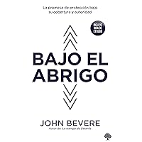 Bajo el abrigo: La promesa de protección bajo su cobertura y autoridad / Under C over (Spanish Edition) Bajo el abrigo: La promesa de protección bajo su cobertura y autoridad / Under C over (Spanish Edition) Paperback Kindle