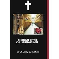 The Heart of the Christian Mission The Heart of the Christian Mission Paperback Kindle