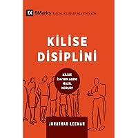Kilise Disiplini (Church Discipline) (Turkish): How the Church Protects the Name of Jesus (Building Healthy Churches (Turkish)) (Turkish Edition) Kilise Disiplini (Church Discipline) (Turkish): How the Church Protects the Name of Jesus (Building Healthy Churches (Turkish)) (Turkish Edition) Paperback