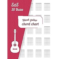 Blank Guitar Chord Chart: Guitar Chord Diagram For Guitarists Girls / Hardcover /120 Pages 25 Chord Boxes Per Page 5 Frets Per Box Blank Guitar Chord Chart: Guitar Chord Diagram For Guitarists Girls / Hardcover /120 Pages 25 Chord Boxes Per Page 5 Frets Per Box Hardcover Paperback