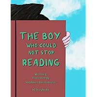 The Boy Who Could Not Stop Reading