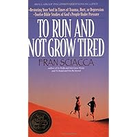 To Run and Not Grow Tired: Restoring Your Faith in Times of Trauma, Hurt, or Depression (Fran Sciacca Bible Studies) To Run and Not Grow Tired: Restoring Your Faith in Times of Trauma, Hurt, or Depression (Fran Sciacca Bible Studies) Paperback Kindle