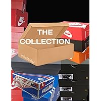 The Collection: The Ultimate detailed, cool, Sneaker head, hype beast, shoe, sneaker, trendy, coloring book. For all ages kids and adults.