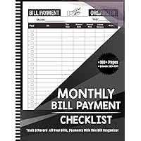 Monthly Bill Payment Tracker Organizer Checklist Planner Log Book: Simple Personal, Home & Small Business Financial Notebook, Journal For Bills & Payments Paying