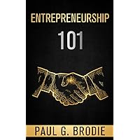 Entrepreneurship 101: Simple Steps to Start and Grow Your Business with a Proven System That Works Entrepreneurship 101: Simple Steps to Start and Grow Your Business with a Proven System That Works Paperback Kindle Audible Audiobook