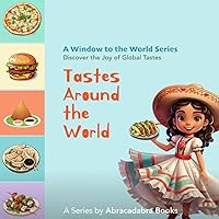 Tastes Around The World: Special Foods Around the World Picture Book (A Window to the World)