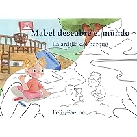 Mabel descubre el mundo: La ardilla del parque - Libro para colorear (Spanish Edition) Mabel descubre el mundo: La ardilla del parque - Libro para colorear (Spanish Edition) Paperback