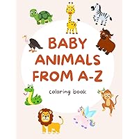 Baby Animals From A-Z: Coloring Book