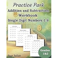 Practice Park Addition and Subtraction Workbook Single Digit Numbers 1-9