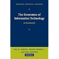 The Economics of Information Technology: An Introduction (Raffaele Mattioli Lectures) The Economics of Information Technology: An Introduction (Raffaele Mattioli Lectures) Paperback Kindle Hardcover