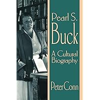 Pearl S. Buck: A Cultural Biography Pearl S. Buck: A Cultural Biography Paperback Kindle Hardcover