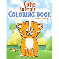 Cute Animals Coloring Book: for kids ages 4-8 (Coloring Books For Kids) Cute Animals Coloring Book: for kids ages 4-8 (Coloring Books For Kids) Paperback