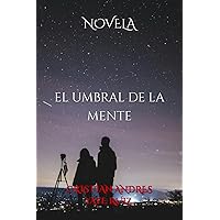 NOVELA El Umbral de la Mente (Spanish Edition)