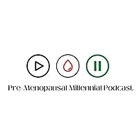 The Pre-Menopausal Millennial Podcast