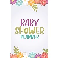 Baby Shower Planner: Baby Shower Guest Book, New Parents Journal, Well-Wishes, Advice, & Baby Predictions Notebook, Welcoming New Baby