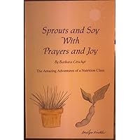 Sprouts and Soy with Prayers and Joy