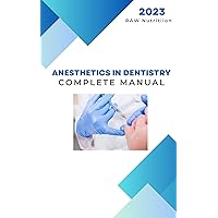 Anesthetics in Dentistry : Complete Manual