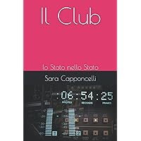 Il Club: Lo Stato nello Stato (Italian Edition) Il Club: Lo Stato nello Stato (Italian Edition) Paperback
