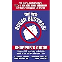 The New Sugar Busters! Shopper's Guide: Discover Which Foods to Buy (And Which to Avoid) on Your Next Trip to the Grocery Store The New Sugar Busters! Shopper's Guide: Discover Which Foods to Buy (And Which to Avoid) on Your Next Trip to the Grocery Store Mass Market Paperback Kindle Paperback