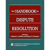 The Handbook of Dispute Resolution The Handbook of Dispute Resolution Hardcover Kindle