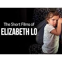 The Short Films of Elizabeth Lo