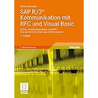 SAP R/3® Kommunikation mit RFC und Visual Basic: IDOCs, Funktionsbausteine und BAPI - Von der librfc32.dll bis zum .NET-Connector (German Edition) SAP R/3® Kommunikation mit RFC und Visual Basic: IDOCs, Funktionsbausteine und BAPI - Von der librfc32.dll bis zum .NET-Connector (German Edition) Paperback