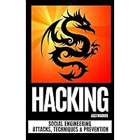 Hacking: Social Engineering Attacks, Techniques & Prevention Hacking: Social Engineering Attacks, Techniques & Prevention Hardcover Paperback