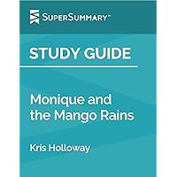 Study Guide: Monique and the Mango Rains by Kris Holloway (SuperSummary)