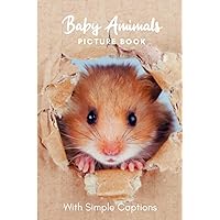 Picture Book of Baby Animals: Book gift for dementia patients and seniors living with Alzheimer’s disease. Large print for adults with simple captions. (Picture Book for Dementia Patients)