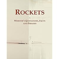 Rockets: Webster's Quotations, Facts and Phrases