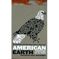 American Earth: Environmental Writing Since Thoreau (LOA #182) (Library of America) American Earth: Environmental Writing Since Thoreau (LOA #182) (Library of America) Hardcover