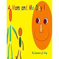 A Mom and Me Day! A Mom and Me Day! Paperback