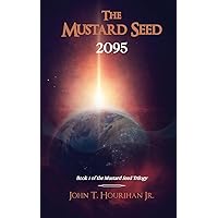 The Mustard Seed 2095 The Mustard Seed 2095 Paperback Kindle