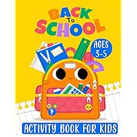 Back To School Activity Book For Kids Ages 3-5 years old: Mixed Puzzles Activity Book For Clever Kids. Over 90 Puzzles Includes Dot To Dot, Coloring, ... Search and Learning to Trace and Much More!