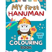 My first Hanuman colouring book | Large print | 8.5 x 11 inches | Hand-drawn designs of Little Hanuman: Hinduism colouring book | Little Hanuman for kids (My First Colouring Book: Devotion) My first Hanuman colouring book | Large print | 8.5 x 11 inches | Hand-drawn designs of Little Hanuman: Hinduism colouring book | Little Hanuman for kids (My First Colouring Book: Devotion) Paperback
