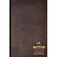 Motorcycle Log Book: Motorbike Journal. Track & Record Every Ride. Perfect for Beginners and Experienced Bikers. Ideal Gift for Biking Enthusiasts