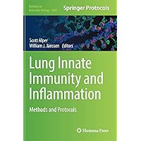 Lung Innate Immunity and Inflammation: Methods and Protocols (Methods in Molecular Biology, 1809) Lung Innate Immunity and Inflammation: Methods and Protocols (Methods in Molecular Biology, 1809) Hardcover Paperback