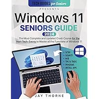 Windows 11 Seniors Guide: The Most Updated Crash Course for the Non-Tech-Savvy to Master all the Functions of Windows 11 (Tech guides for Seniors) Windows 11 Seniors Guide: The Most Updated Crash Course for the Non-Tech-Savvy to Master all the Functions of Windows 11 (Tech guides for Seniors) Paperback