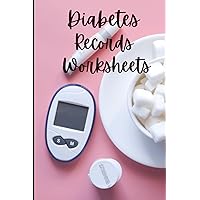 DIABETICS TREATMENT WORKSHEETS/RECORDS: Diabetes daily drug and treatment guide and records