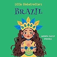 Brazil (Little Globetrotters) Brazil (Little Globetrotters) Paperback Kindle