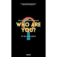 Who Are You? (The 5 W's of Lifestyle Management Book 1) Who Are You? (The 5 W's of Lifestyle Management Book 1) Kindle