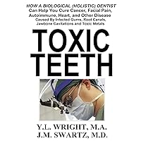 Toxic Teeth: How a Biological (Holistic) Dentist Can Help You Cure Cancer, Facial Pain, Autoimmune, Heart, and Other Disease Caused By Infected Gums, Root Canals, Jawbone Cavitations, and Toxic Metals Toxic Teeth: How a Biological (Holistic) Dentist Can Help You Cure Cancer, Facial Pain, Autoimmune, Heart, and Other Disease Caused By Infected Gums, Root Canals, Jawbone Cavitations, and Toxic Metals Paperback Audible Audiobook Kindle