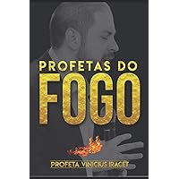 Profetas do Fogo: Profeta Vinicius Iracet (Portuguese Edition) Profetas do Fogo: Profeta Vinicius Iracet (Portuguese Edition) Paperback Kindle