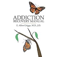 Addiction Recovery Manual (1) (Addiction Recovery Manuals) Addiction Recovery Manual (1) (Addiction Recovery Manuals) Paperback Kindle