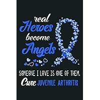Real Heroes Become Angels Cure Juvenile Arthritis: Notebook Planner - 6x9 inch Daily Planner Journal, To Do List Notebook, Daily Organizer, 114 Pages